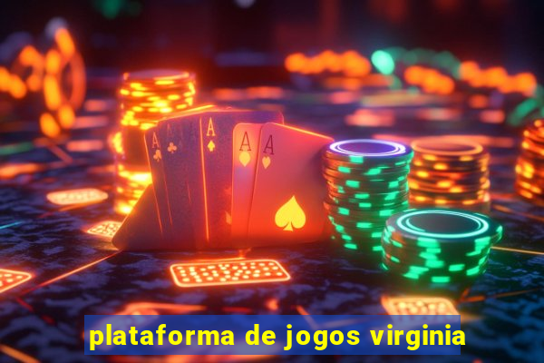 plataforma de jogos virginia